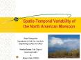 Spatio-Temporal%20Variability%20of%20the%20North%20American%20Monsoon PowerPoint PPT Presentation