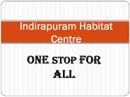 Indirapuram Habitat Centre