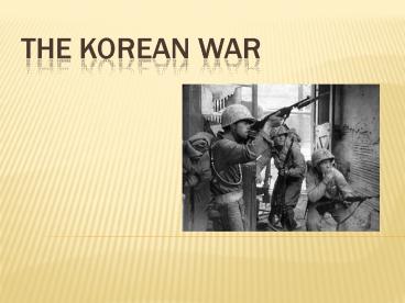 The Korean War