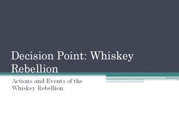 Decision Point: Whiskey Rebellion