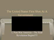 The United States First Shot At A Government