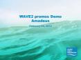 WAVE2 promos Demo Amadeus PowerPoint PPT Presentation
