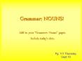 Grammar: NOUNS! PowerPoint PPT Presentation
