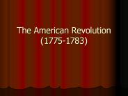 The American Revolution (1775-1783)