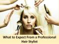 What to Expect From a Professional Hair Stylist PowerPoint PPT Presentation