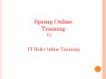 Famous Spring Online Training | Spring Online PowerPoint PPT Presentation