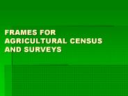 FRAMES FOR AGRICULTURAL CENSUS AND SURVEYS