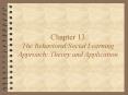 Chapter 13 The Behavioral/Social Learning Approach: Theory and Application PowerPoint PPT Presentation