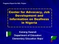 Center%20for%20Advocacy,%20Job%20Development%20and%20Information%20on%20Deafness%20in%20Nigeria PowerPoint PPT Presentation