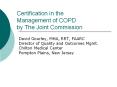 Certification in the Management of COPD by The Joint Commission PowerPoint PPT Presentation