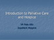 Introduction to Palliative Care and Hospice