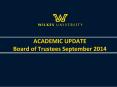 ACADEMIC UPDATE Board of Trustees September 2014 PowerPoint PPT Presentation