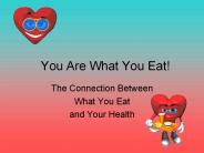 You Are What You Eat!