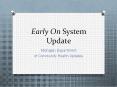 Early On System Update PowerPoint PPT Presentation