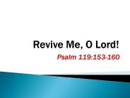 Revive Me, O Lord!