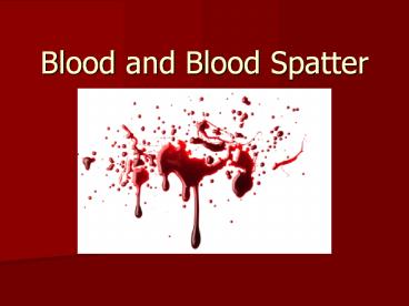 Blood%20and%20Blood%20Spatter