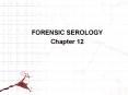 FORENSIC SEROLOGY PowerPoint PPT Presentation