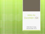 Intro to Dworken (GI)
