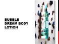 Bubble Dream Body Lotion PowerPoint PPT Presentation