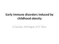 Early immune disorders induced by childhood obesity PowerPoint PPT Presentation