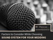 Wedding Sound System Rental in Denver – Factors to Consider