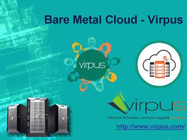 Bare Metal Cloud - Virpus