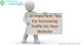 10 Important Tips For Increasing Traffic On Your Website PowerPoint PPT Presentation