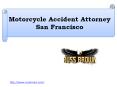 Motorcycle Accident Attorney San Francisco PowerPoint PPT Presentation