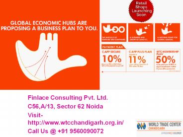 World Trade Center Mohali Chandigarh Call@ 9560090072