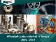 Wheeled Loaders Market in Europe 2015-2019 - Big Market Research PowerPoint PPT Presentation