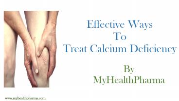 Effective Ways To Treat Calcium Deficiency