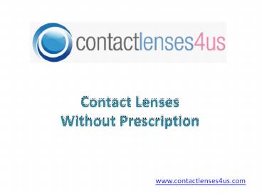 Buy Contact Lenses Without Prescription at Contactlenses4us.com