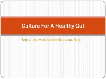 Culture For A Healthy Gut