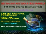 BIS 320 Instant Education uophelp
