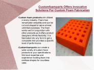 Customfoamparts Offers Innovative Solutions For Custom Foam Fabrication
