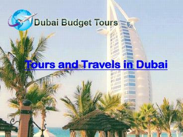 Tours and Travels in Dubai holiday package with Dubai Budget Tours