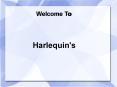 Harlequin's PPT PowerPoint PPT Presentation