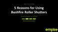 5 reasons for using bushfire roller shutters - presentation PowerPoint PPT Presentation