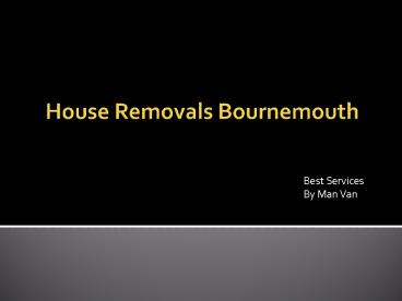 House Removals Bournemouth