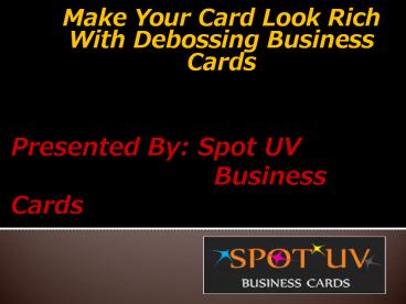 Debossed Business Cards - 32pt | Spot UV