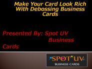 Debossed Business Cards - 32pt | Spot UV