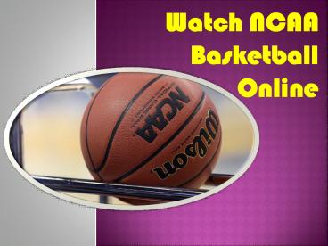 Watch NCAA Basketball Online