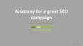 Anatomy of a Great SEO Campaign - Presentation PowerPoint PPT Presentation