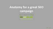 Anatomy of a Great SEO Campaign - Presentation