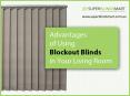 Benefits of Installing Blockout Blinds in Your living Room PowerPoint PPT Presentation