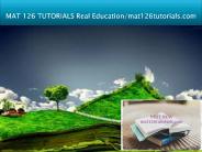 MAT 126 TUTORIALS Real Education/mat126tutorials.com