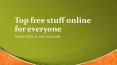 Top free stuff online for everyone PowerPoint PPT Presentation