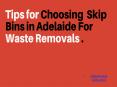Tips for Choosing Skip Bins in Adelaide for Waste Removals PowerPoint PPT Presentation
