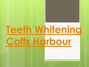Teeth Whitening Coffs Harbour