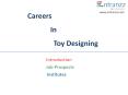 Careers In Toy Designing PowerPoint PPT Presentation